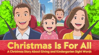 Christmas is for All: A Holiday Story about Giving and Family Reading Skills #3 Sight Words