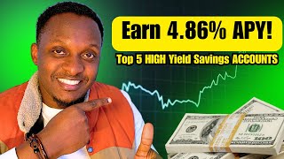 Best High Yield Savings Accounts in 2025 (Up to 4.86% APY!) | Top 5 Banks with No Fees!