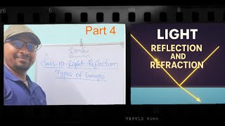 Class 10th n inter- Light Reflection and refraction Part 4 Types of images #10th #exam #light #apssc