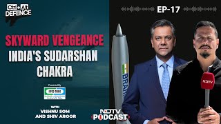 Hitting A Bullet With A Bullet: India's Sudarshan Chakra Sky Shield | Ctrl+Alt+Defence Ep 17