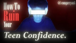 How to Ruin Your Teen Confidence in 75 Seconds.