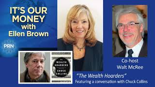 It’s Our Money with Ellen Brown - The Wealth Hoarders