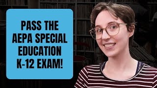 How to Pass the AEPA Special Education K–12 Exam (601)