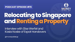 Ep 15 | Relocating and Renting in Singapore