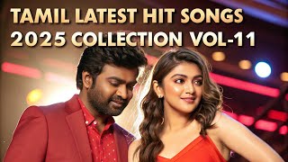 Tamil Latest Hit Songs 2025 Collection | Tamil Music 2025 | New Tamil Songs Vol-11 | Nattupura Isai