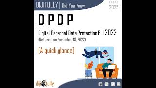Digital Personal Data Protection (DPDP) Bill 2022