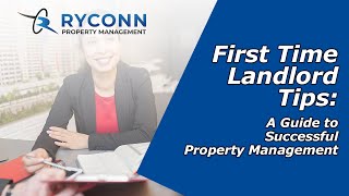 First Time Landlord Tips | Ryconn Property Management