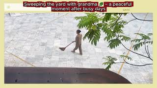 Sweeping the yard with grandma 🌿 – a peaceful moment after busy days
