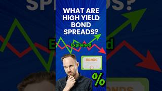 What Are High Yield Bond Spreads? Explained! #highyieldbonds #yieldspread
