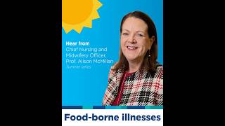 Food safety - Summer Series - Hear from Chief Nursing and Midwifery Officer, Prof Alison McMillan