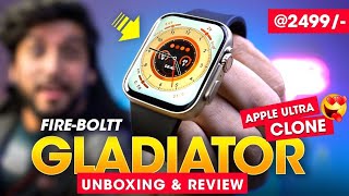 ⚡️ Fire-Boltt Gladiator Smartwatch Unboxing Sasti *Apple Watch Ultra Clone* @ ₹2499 Rs. & Review!!