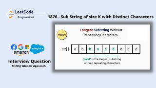 1876. Sub String of size K with Distinct Characters | LeetCode  || Sliding window || ProgramsKart #3