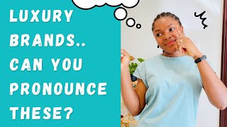 Pronouncing luxury brands