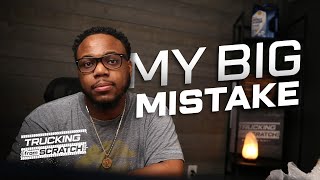 Biggest Mistake I Made When I Started My Trucking Business (Don’t Do This)