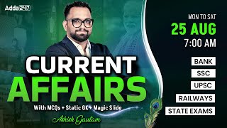 Current Affairs Today | 25 August Current Affairs 2025 | Daily Current Affairs By Ashish Gautam