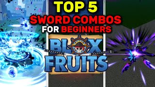 Top 5 Best Sword Combos for Beginners in BloxFruits!