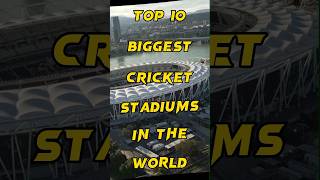 Top 10 biggest cricket stadium in the world❤❤ #shorts #stadium #cricket #viral #trending