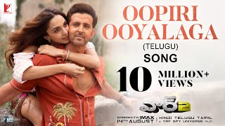 Oopiri Ooyalaga Song | WAR 2 | Hrithik Roshan, Kiara Advani | Pritam, Shashwat, Nikhita |Chandrabose