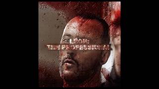 All that for just one man | Leon ("Léon: The Professional") Edit | Twin Tribes - Monolith (Slowed)