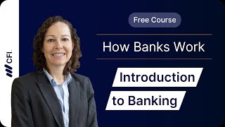 Introduction to Banking: How Banks Work & Make Money Part 1 | CFI Course