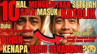 MASUK KATOLIK ITU TIDAK MUDAH! TAPI 10 HAL INI MEMBUAT SAYA JATUH CINTA DENGAN IMAN INI! MERINDING 😭