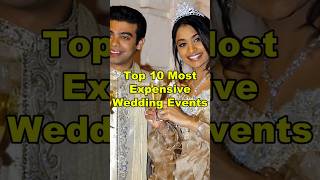 Top 10 Most Expensive Wedding Events in the World 💰💍 #LuxuryWeddings  |#shorts #shortsfeed #viral