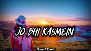 Jo Bhi Kasmein | Hindi Song | Lofi Song | [ Slowed & Reverb ] Music lover 04