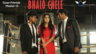 Gaan Friendz- Bhalo Chele ft. Master-D | Tamim | Shouvik | Shahtaj