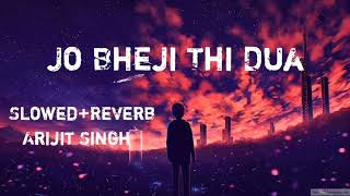Jo Bheji Thi Dua-: Arijit Singh Lofi song lyrics.Nandini-Srikar,Kumaar |Vishal Shekhar-:Shanghai....