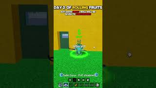 Rolling Fruits Day 2 #bloxfruits  #bloxfruitsguide #roblox