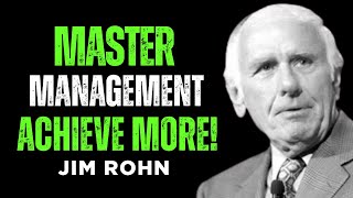 Master Management & Achieve More: Jim Rohn's Success Secrets