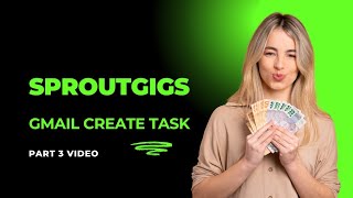how to complete Gmail create account task in sproutgigs.com