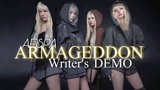 Aespa - Armageddon (Writer's DEMO) [Demo By: EJAE] |Full Ver.|