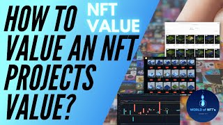 How to Value an NFT Projects True ££££?