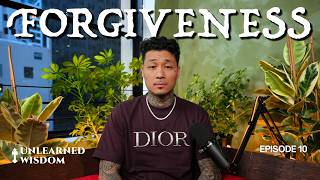 Learn How To Forgive Like Jesus | #010 | Unlearned Wisdom