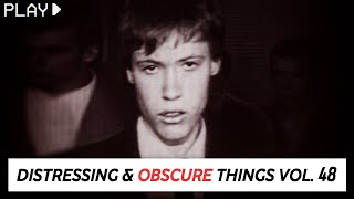 Distressing Things From The Internet [Vol. 48]