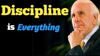 Discipline is everything | JIM ROHN | motivational speech