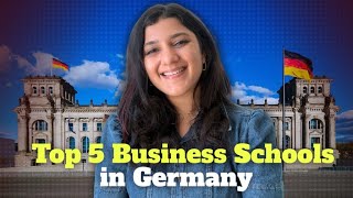 Top 5 Business Schools in Germany for MBA, MiM, MFin, MSBA..