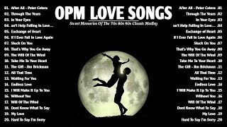 Best OPM Love Songs Medley - Non Stop Old Song Sweet Memories 80s 90s - Oldies But Goodies