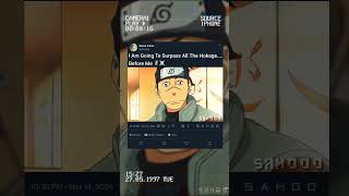 I am going to surpass all the hokage.... before me