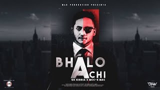 Valo Achi | ভালো আছি | GK Kibria | Mcc-e Mac | New Bangla Song 2020