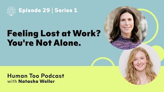 Human Too Podcast with Natasha Weller (Career Coach) #podcast #careers #jobs #jobsearch