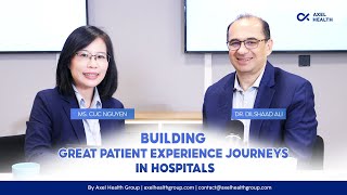 Building Great Patient Experience Journeys in Hospitals – Where Should We Begin?