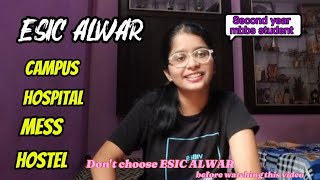 Unfiltered Truth About ESIC Medical College Alwar 🔥 | Hostel , campus , mess , Hospital 