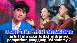 Arbil fahrizan D'Academy 7 | hebohkan para juri dengan vokal india 100%