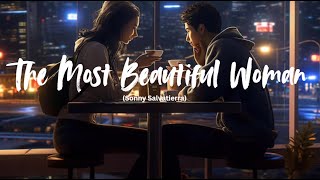 The Most Beautiful Woman (Karaoke) - Sonny S. #karaoke #karaokelyricssongs #lyrics