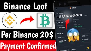 20$ Per Binance Account 😍 Binance new airdrop | Instant Crypto loot | Real Crypto Loot