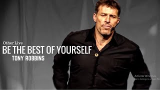 Tony Robbins: Ways to Be the Best of Yourself ( Tony Robbins Motivation )