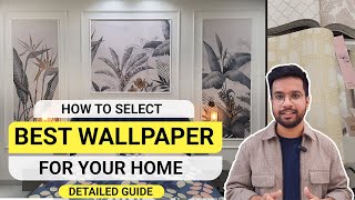 How To Select Wallpaper | best Designs, Pricing, No. Of Rolls | Installation | Interior Design