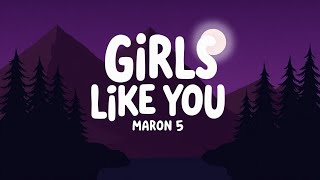 Girls Like You – Maroon 5 (Lyrics) | Immersive Lyric Experience | Modern Romantic Ballad